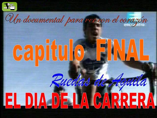 RUEDAS DE AGUILA - EL FINAL -