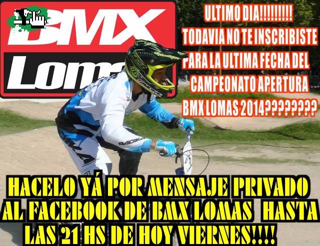 ULTIMA FECHA APERTURA BMX LOMAS 2014